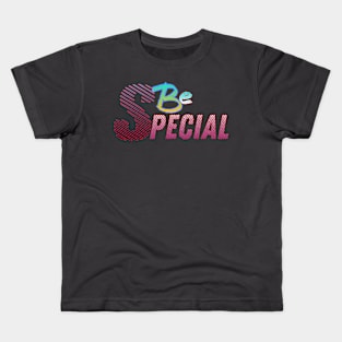 Be Special motivation, be patient, quotes boss Kids T-Shirt